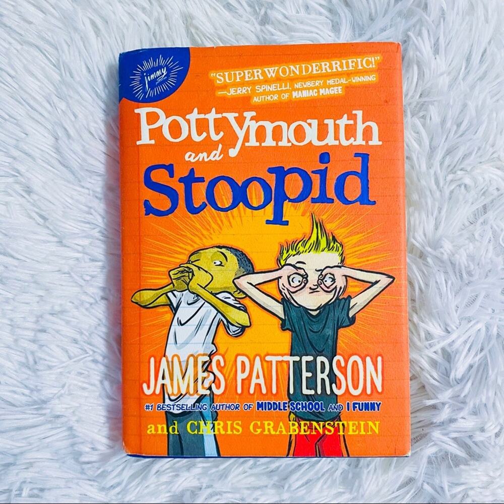 James Patterson + Chris Grabenstein Pottymouth & Stoopid Hardcover Book
